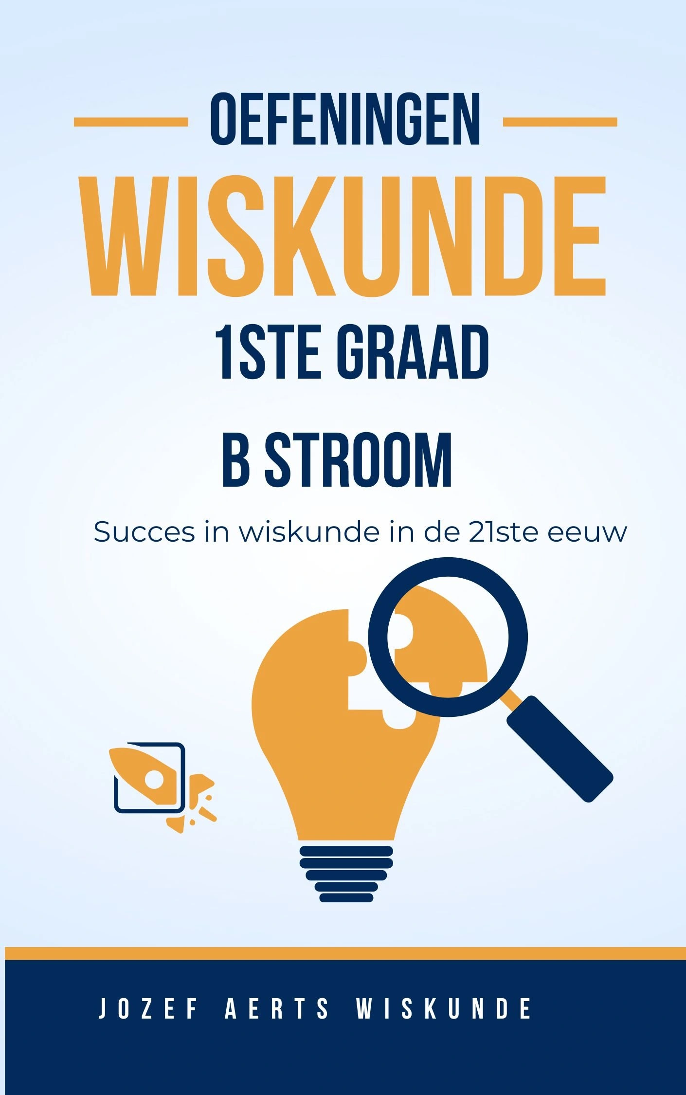 Omslag van Eerste graad B-stroom, een wiskunde-oefenboek van Jozef Aerts
